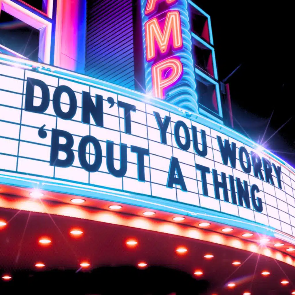 Don't You Worry 'Bout A Thing