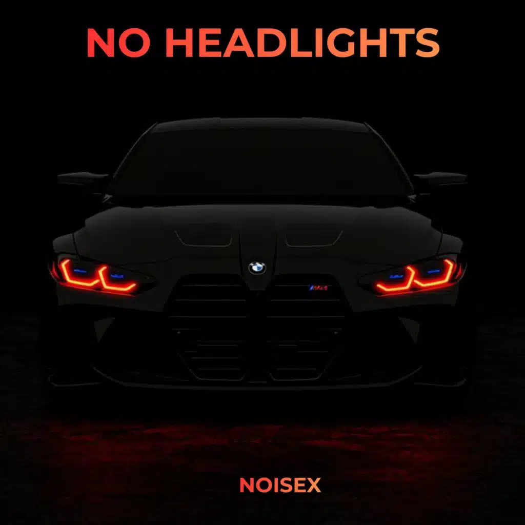 NO HEADLIGHTS