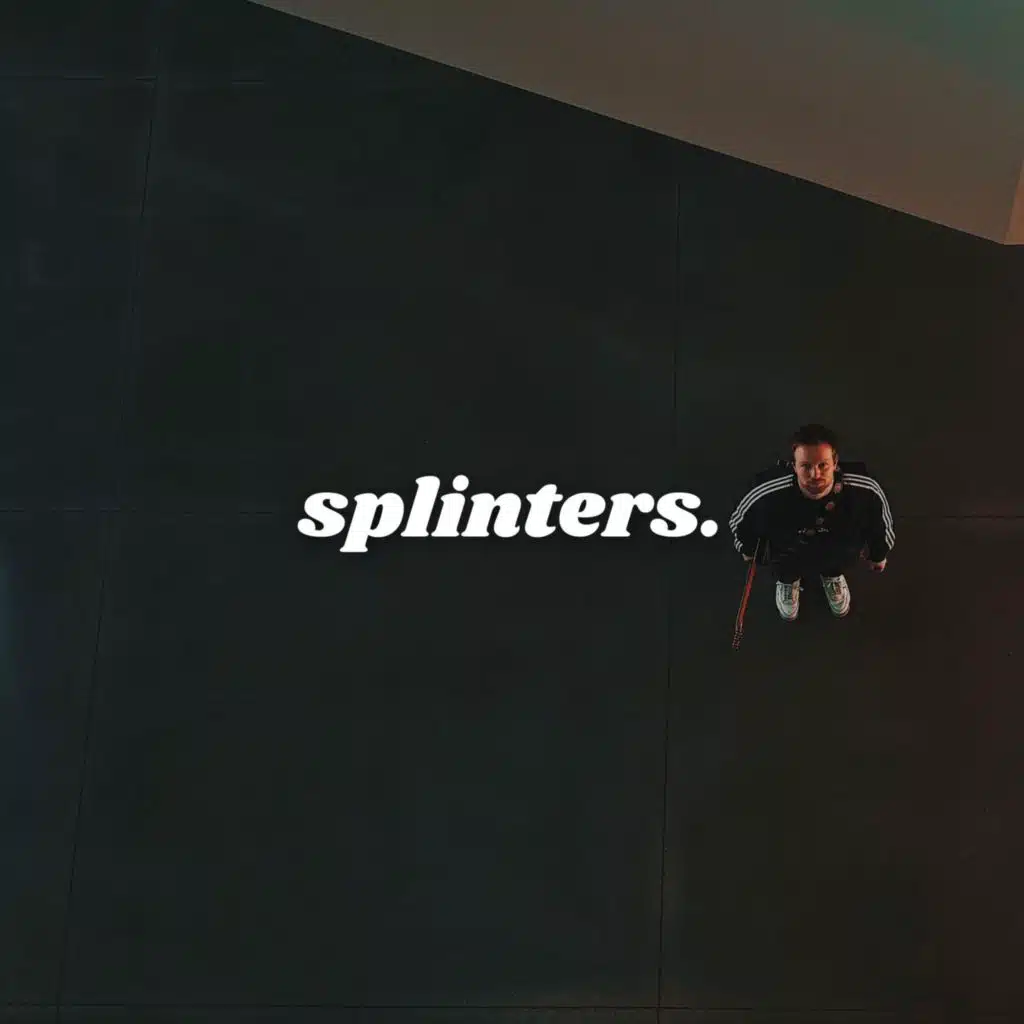 splinters.