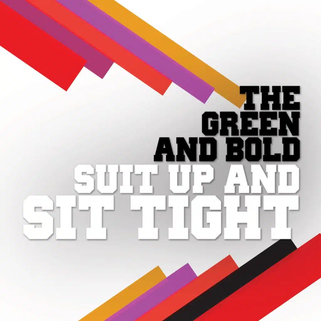 Suit up and Sit Tight