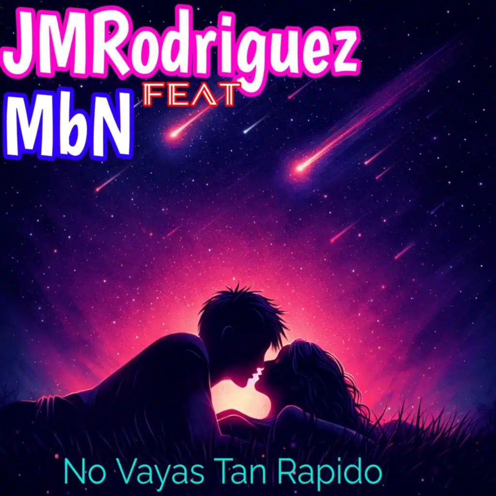 No Vayas Tan Rapido (feat. MbN)