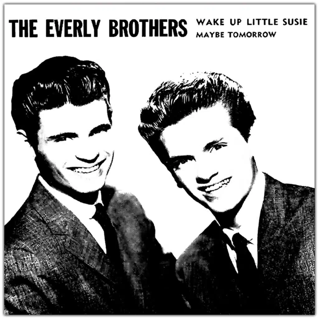 Wake up Little Susie / Maybe Tomorrow