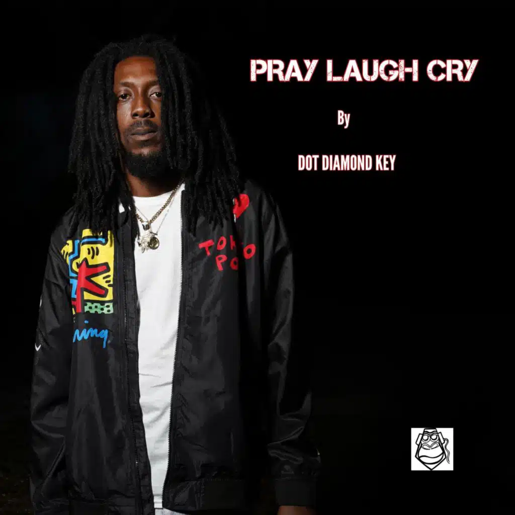 PRAY, LAUGH, CRY