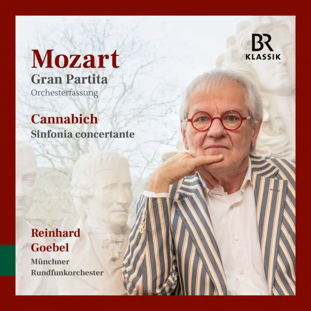 Mozart: Serenade No. 10 in B-Flat Major, K. 361 "Gran partita" (Orch. by Franz Gleißner) - Cannabich: Sinfonia concerto in E-Flat Major