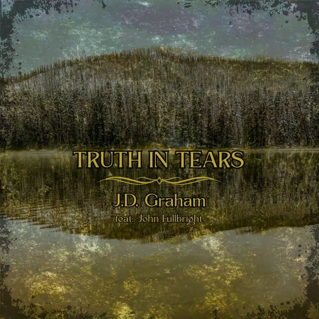 Truth in Tears (feat. John Fullbright)