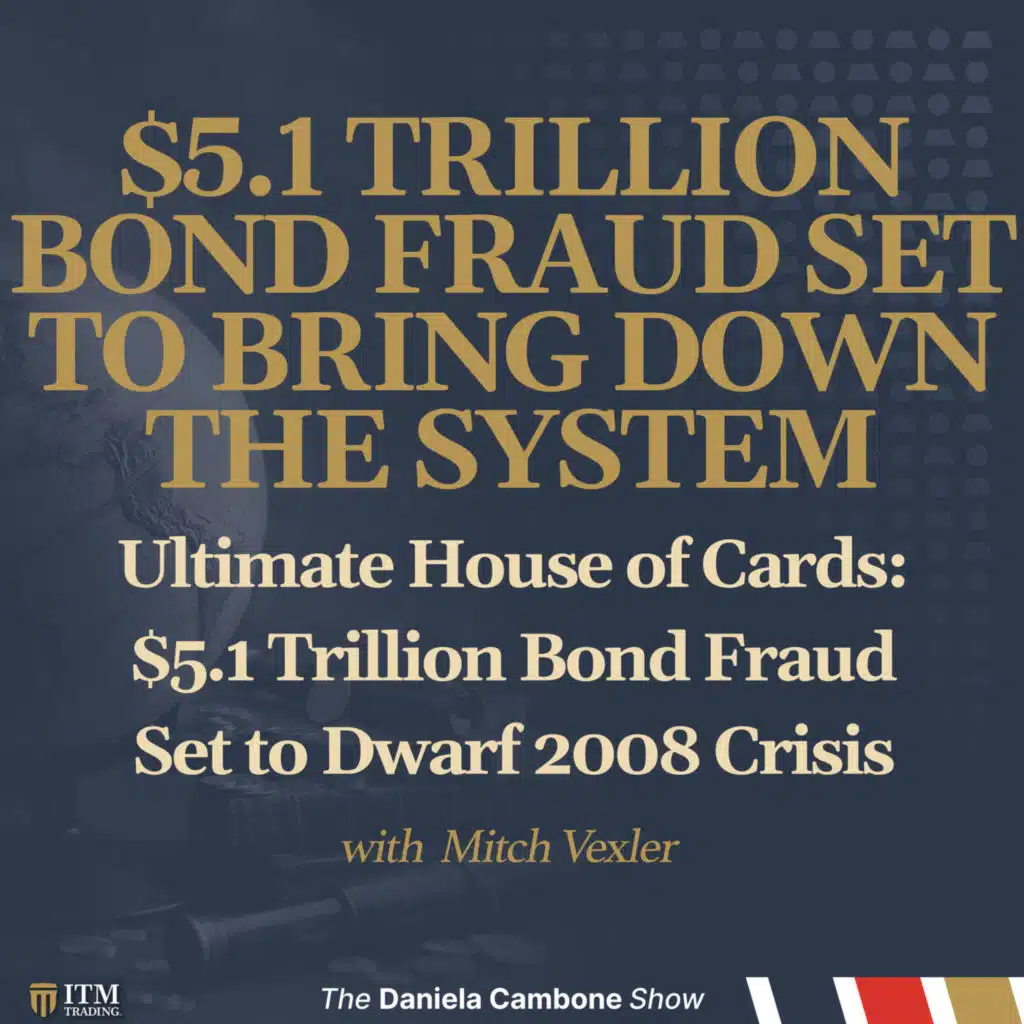 Ultimate House of Cards: $5.1 Trillion Bond Fraud Set to Dwarf 2008 Crisis