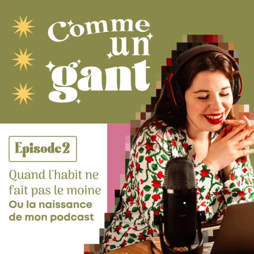 "Quand l'habit ne fait pas le moine" ou la naissance de mon podcast