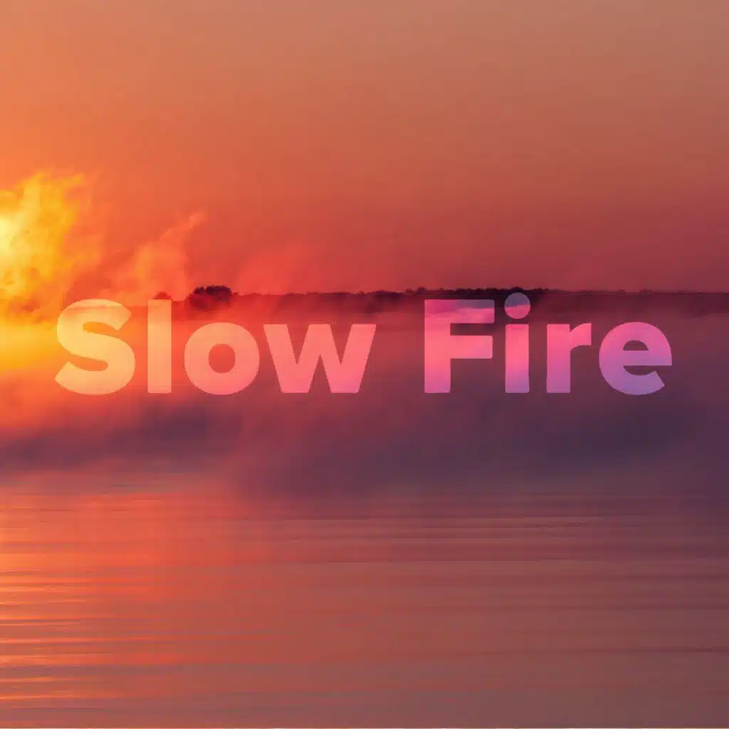 Slow Fire (无)