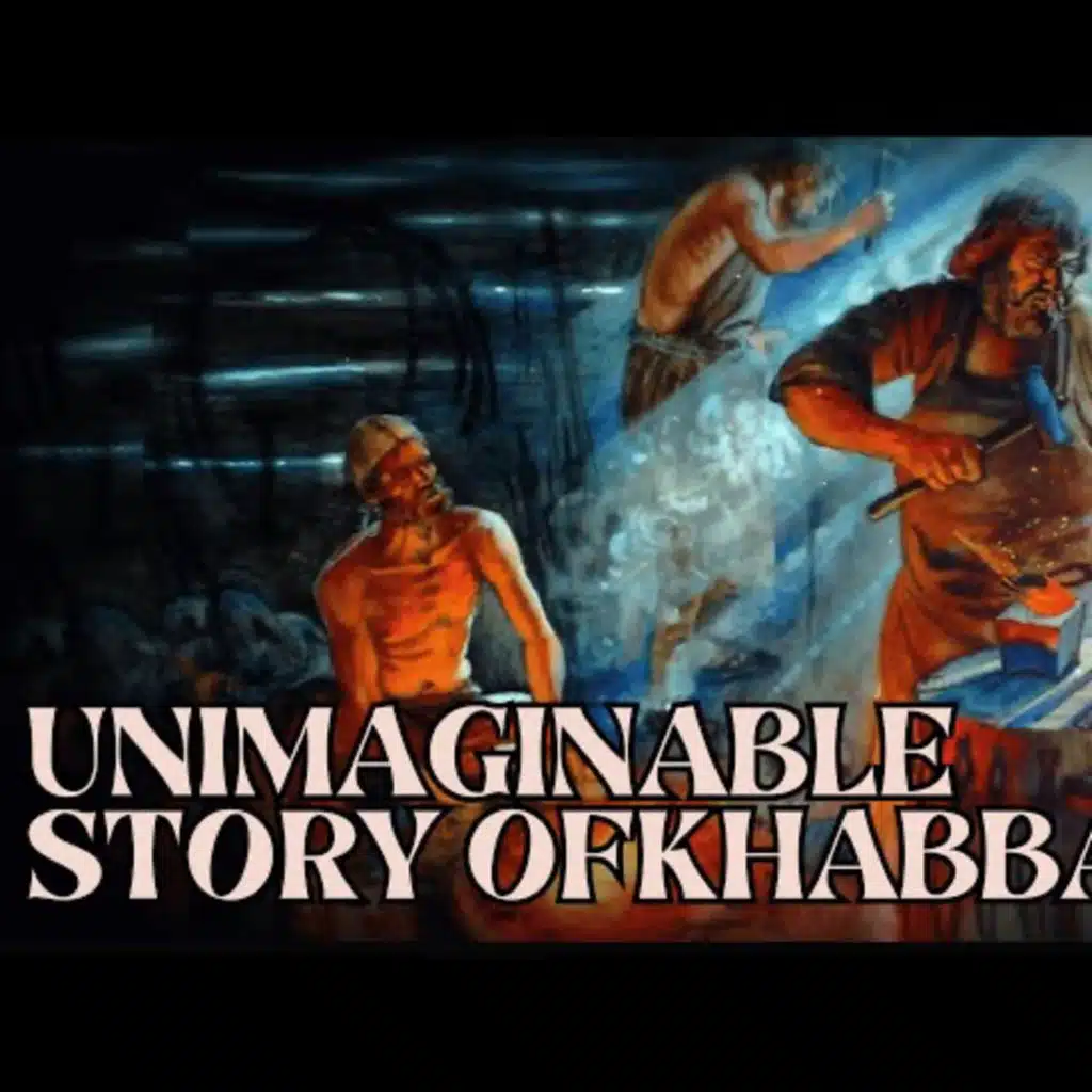 Unimaginable Story Of Khabbab Ibn Al-Aratt (R)