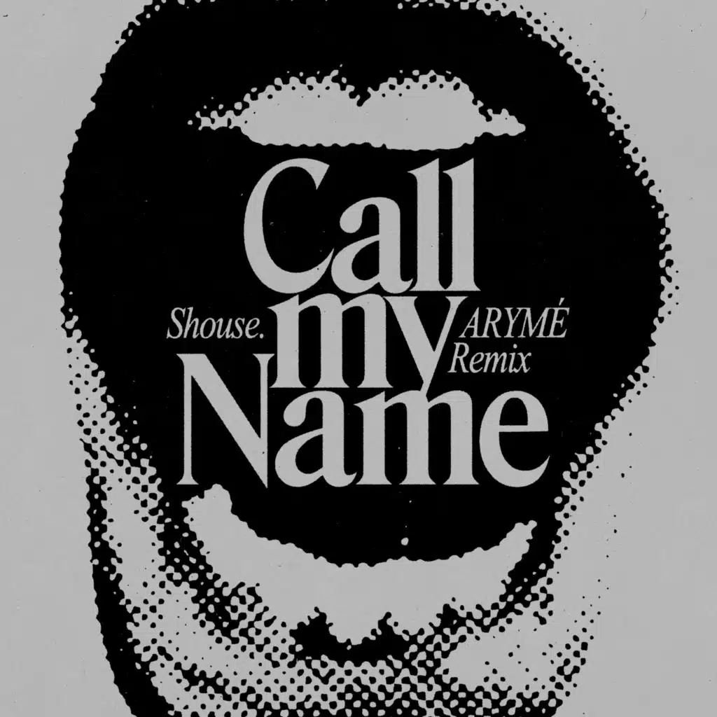 Call My Name (ARYMÉ Remix) [feat. Arymé]