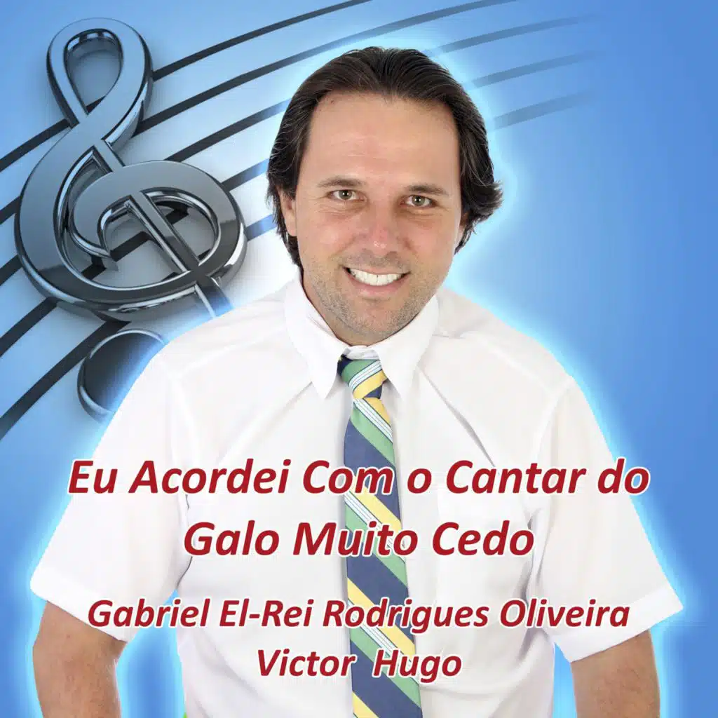 Eu Acordei Com O Cantar do Galo Muito Cedo (feat. Gabriel El-Rei Rodrigues Oliveira)