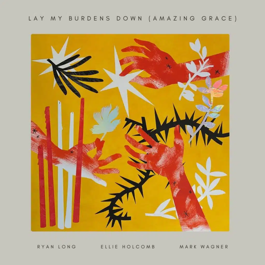 Lay My Burdens Down (Amazing Grace)