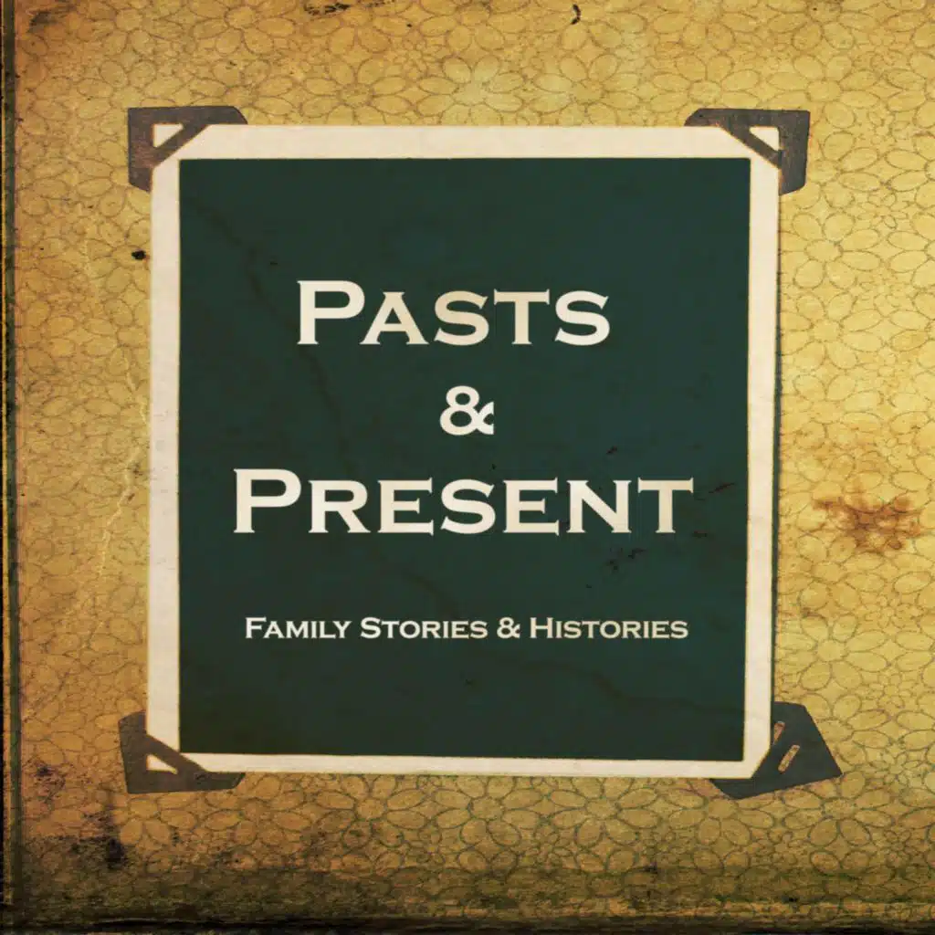 Pasts & Present
