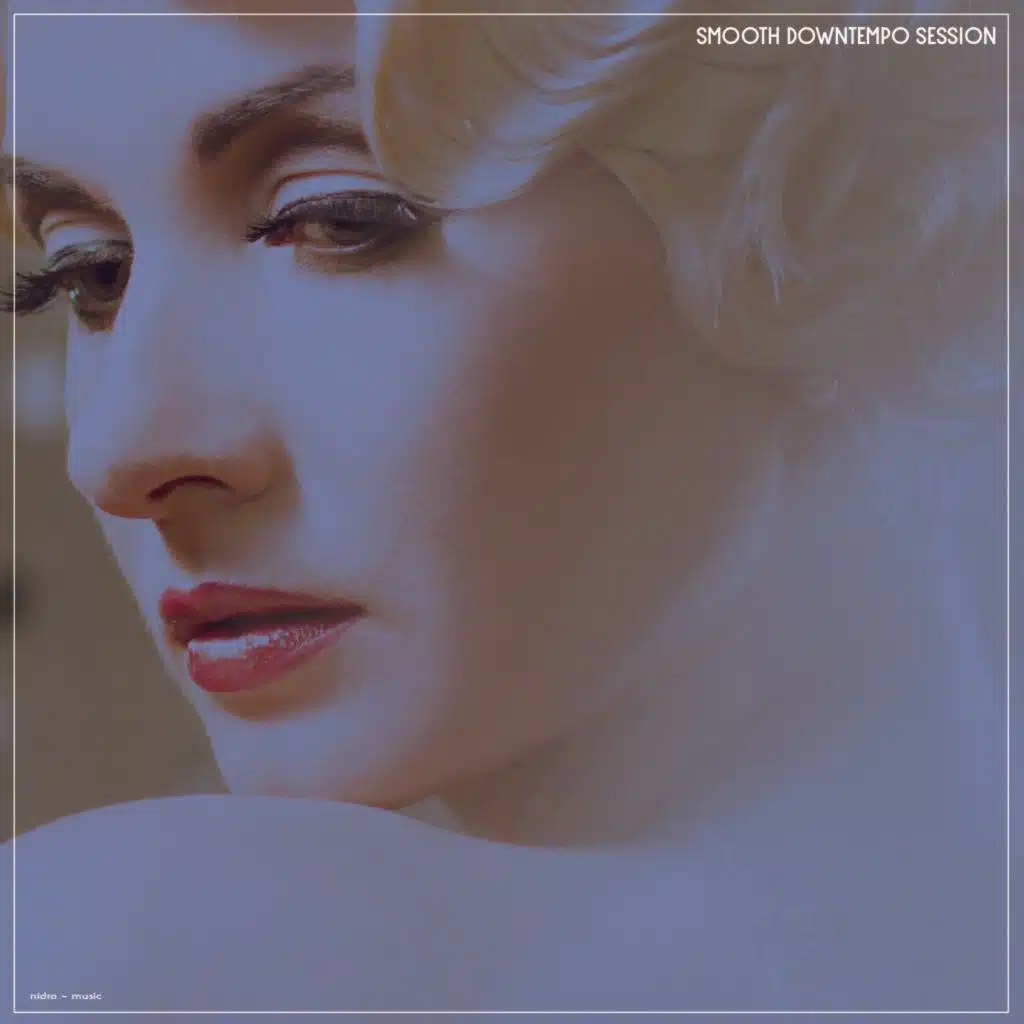 Smooth Downtempo Session