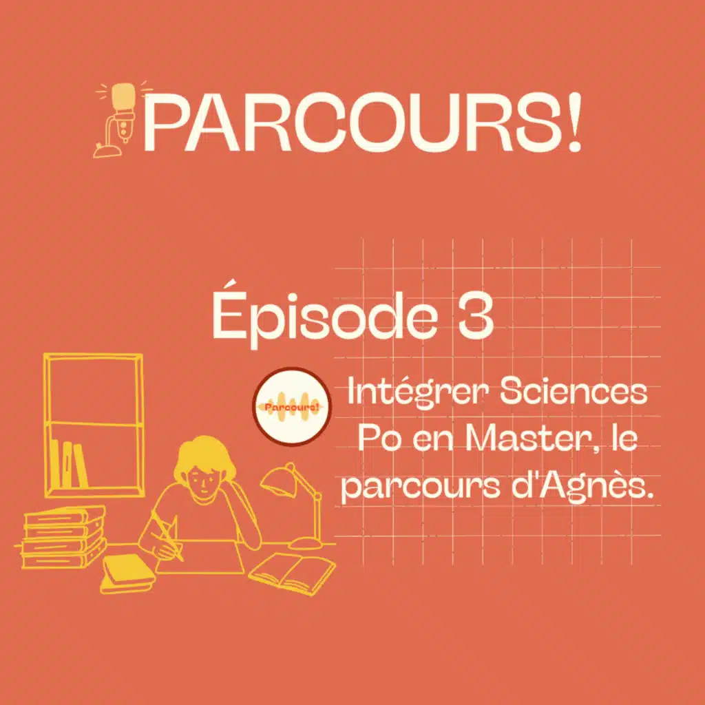 PARCOURS! - Ep3 - Deux refus, une victoire : le chemin vers le Master à Sciences Po