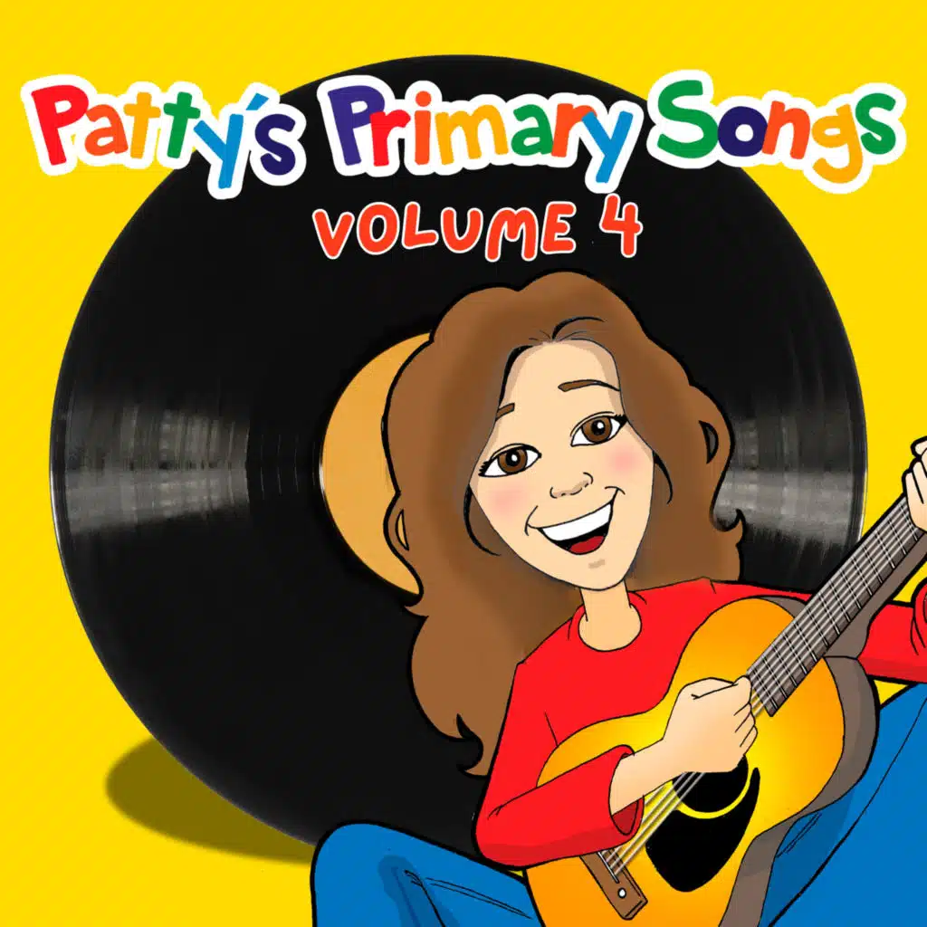 Patty's Primary Songs, Vol. 4