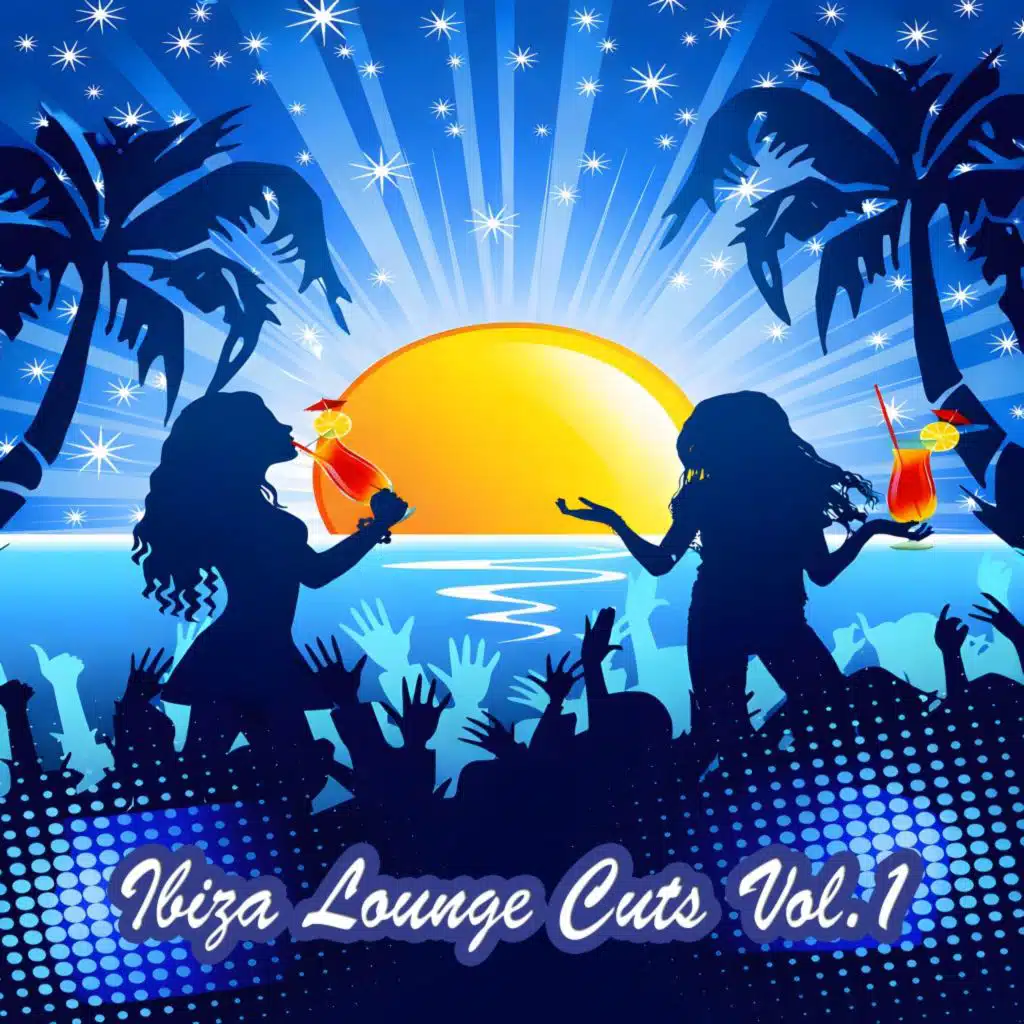 Ibiza Lounge Cuts Vol. 1 (15 Finest Downtempo, Chillout & Deep-House Tracks)