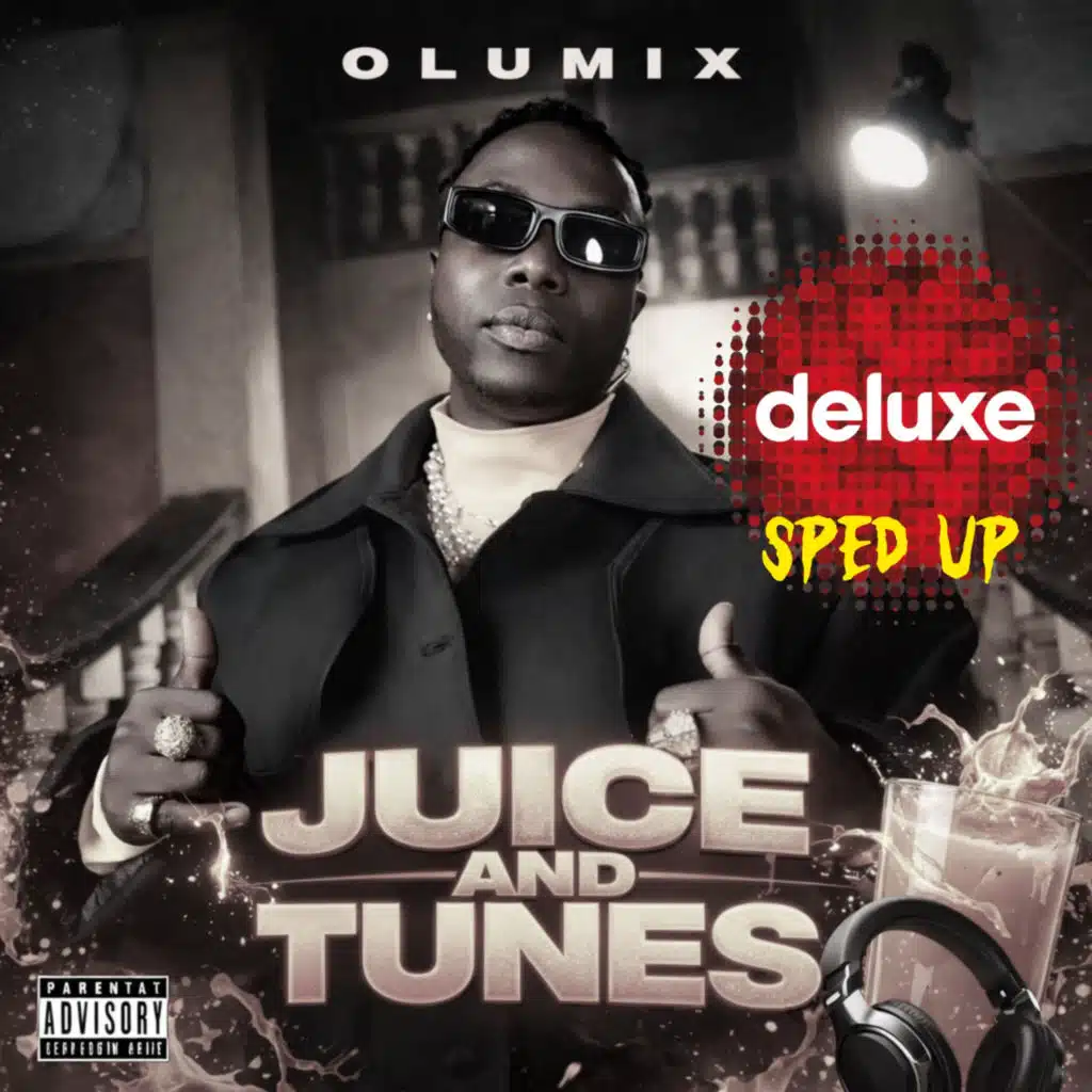 Juice and Tunes (Deluxe) Sped Up