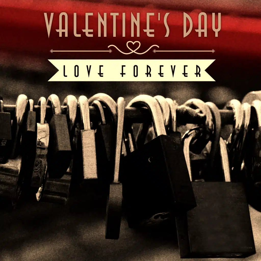 Valentine's Day Love Forever