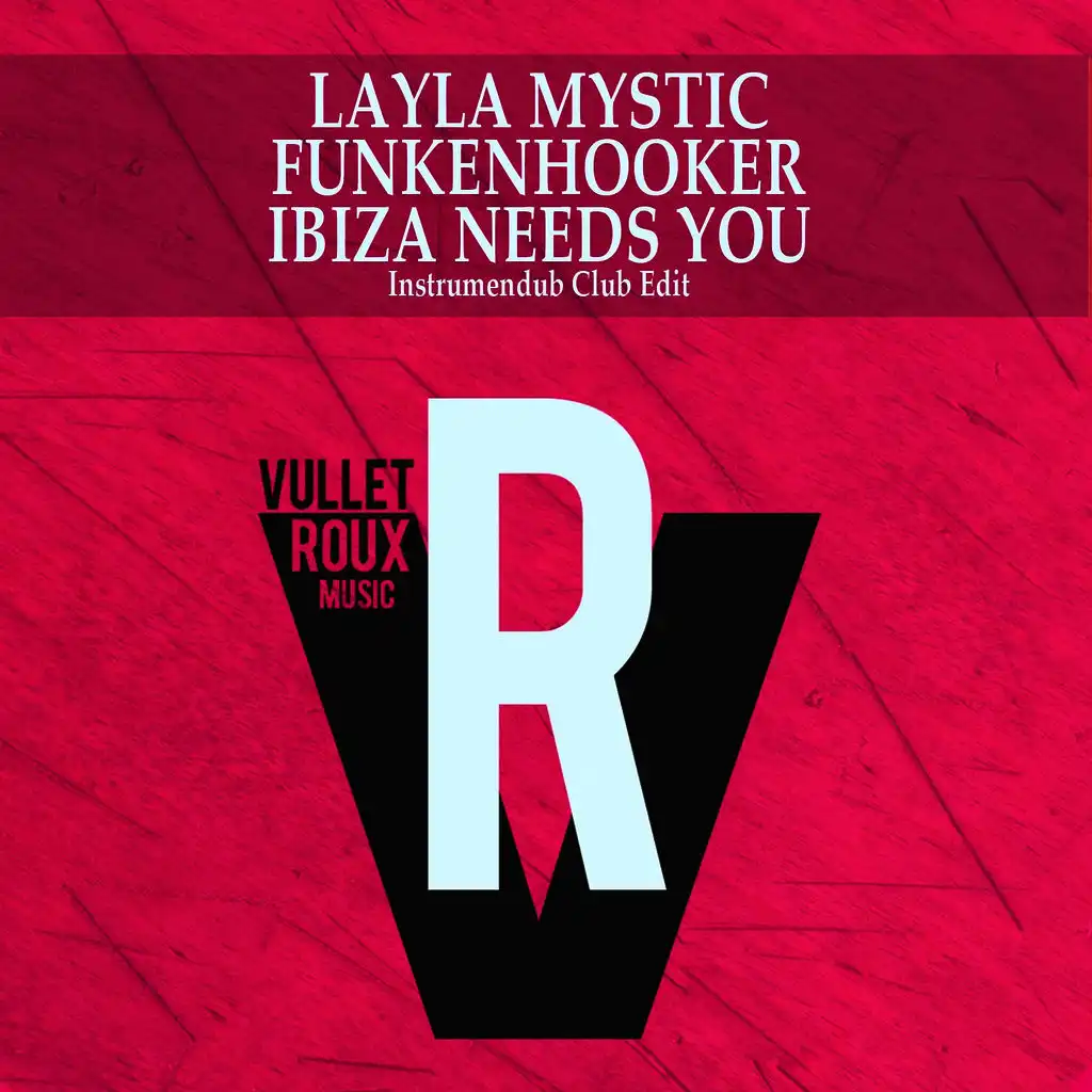 Ibiza Needs You (Instrumendub Club Edit)