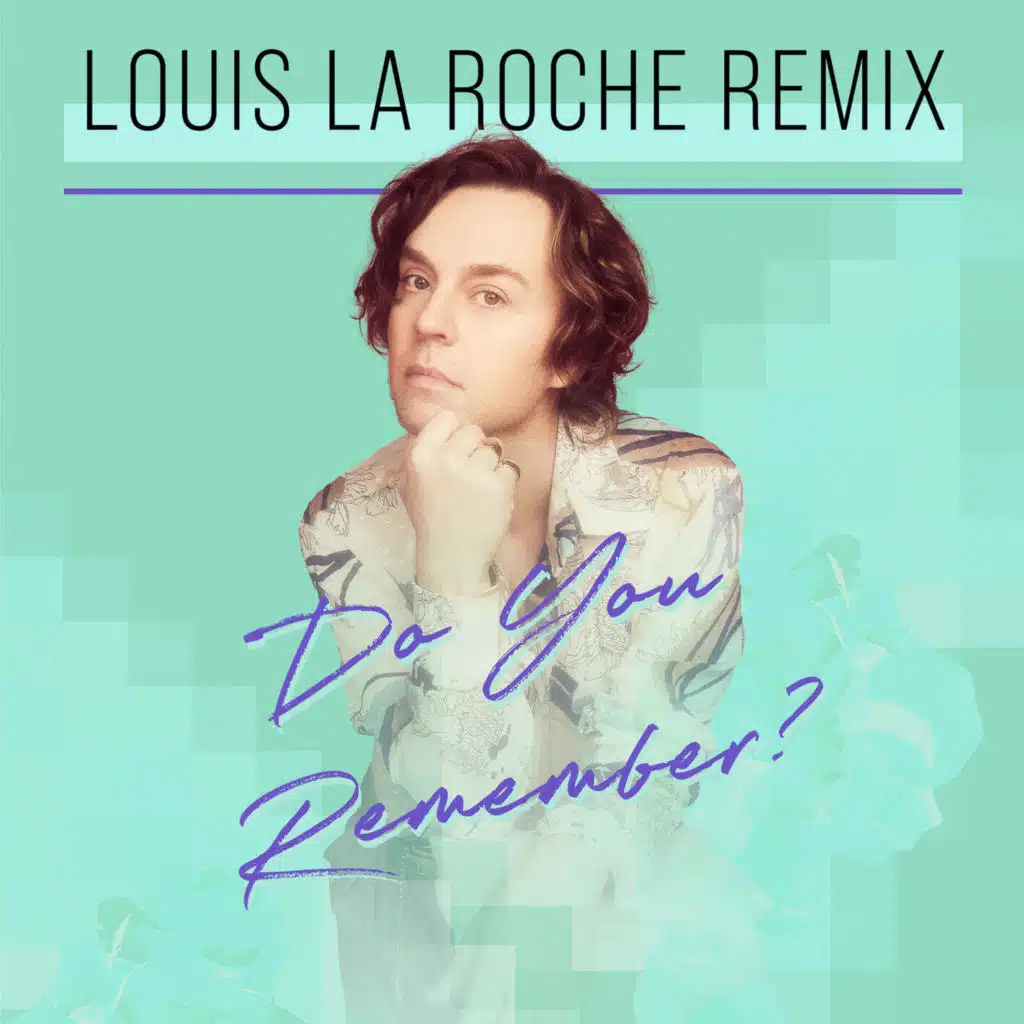 Do You Remember? (Louis La Roche Remix)