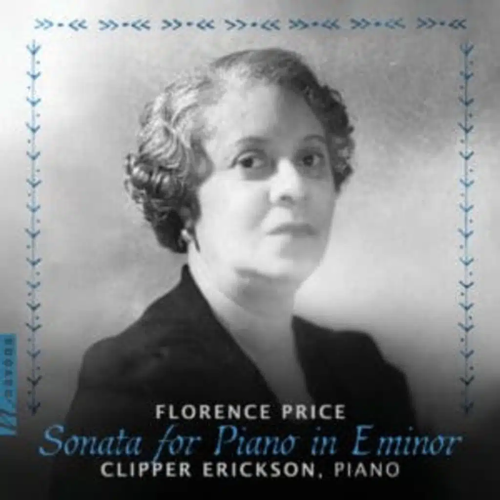 The Chris Voss Show Podcast – Florence Price: Sonata for Piano in E minor by Clipper Erickson