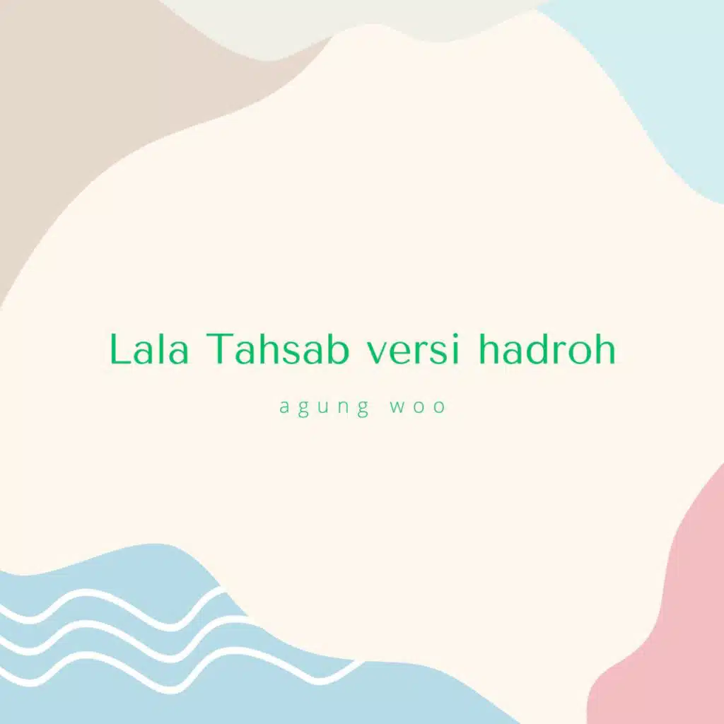 Lala Tahsab (Versi hadroh)