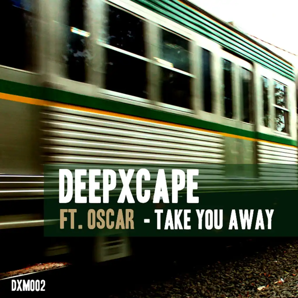 Take You Away (Original Mix) [ft. Oscar]