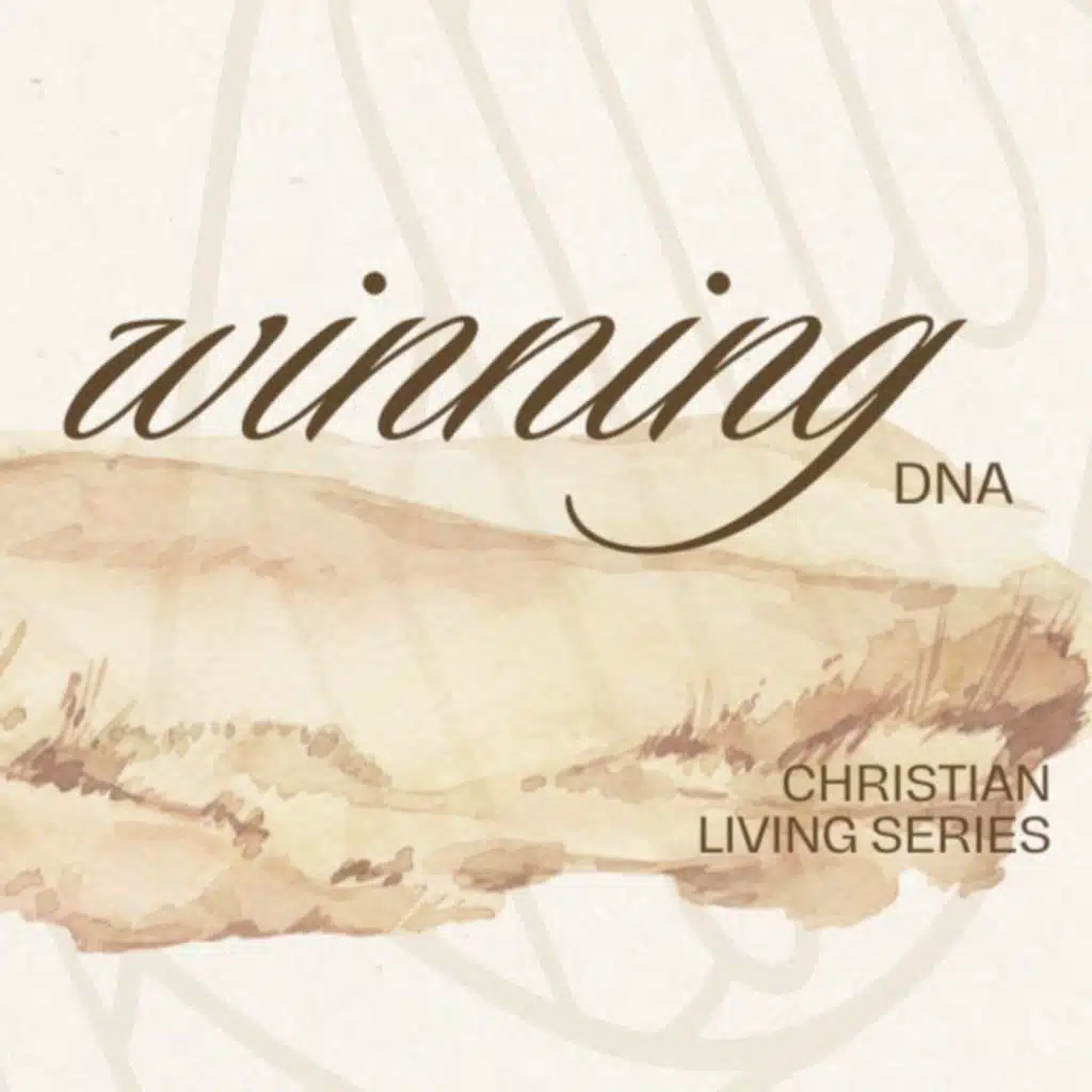 Christian Living Series: Winning DNA // February 8, 2026
