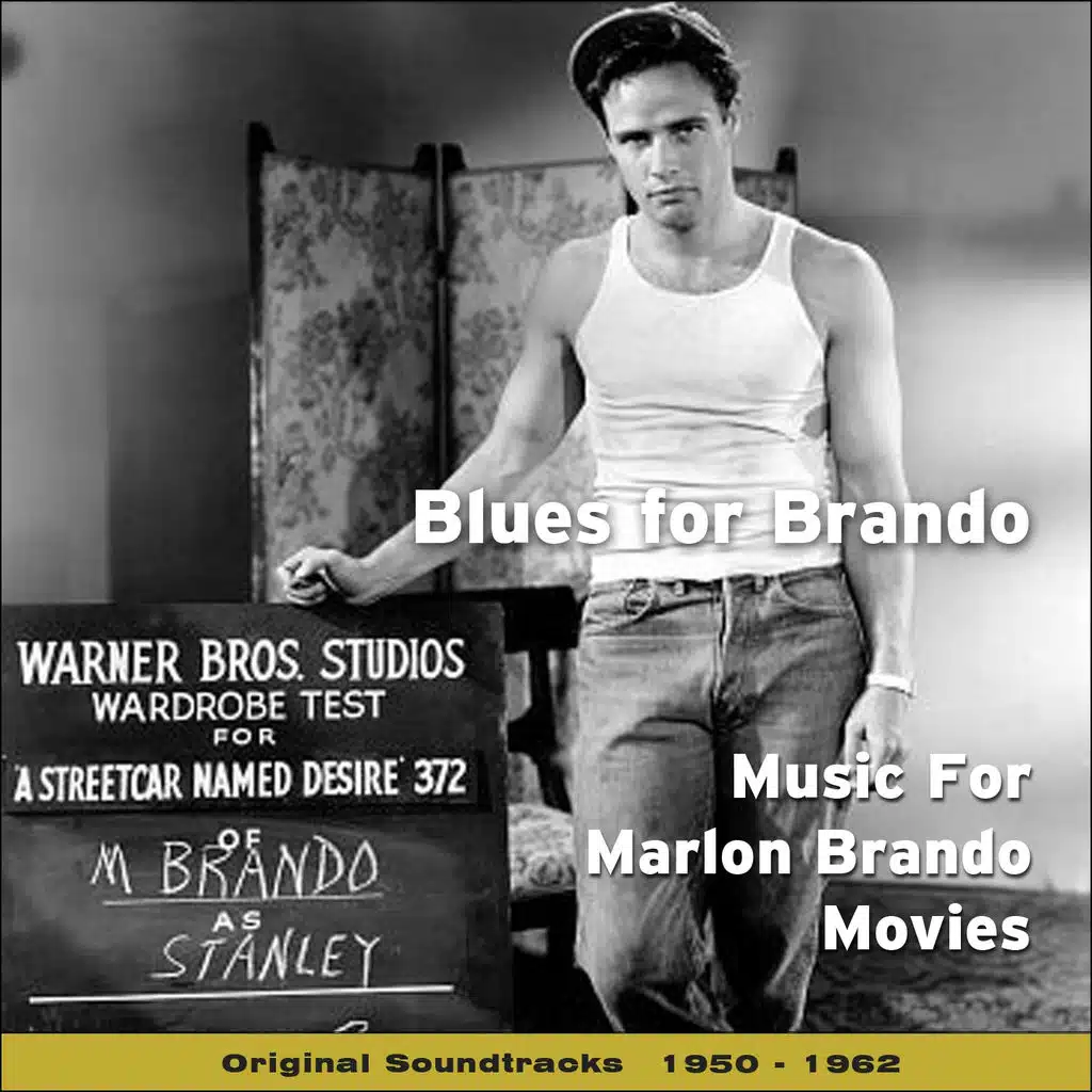 Blues for Brando - Music for Marlon Brando Movies (Original Soundtracks 1950 - 1962)