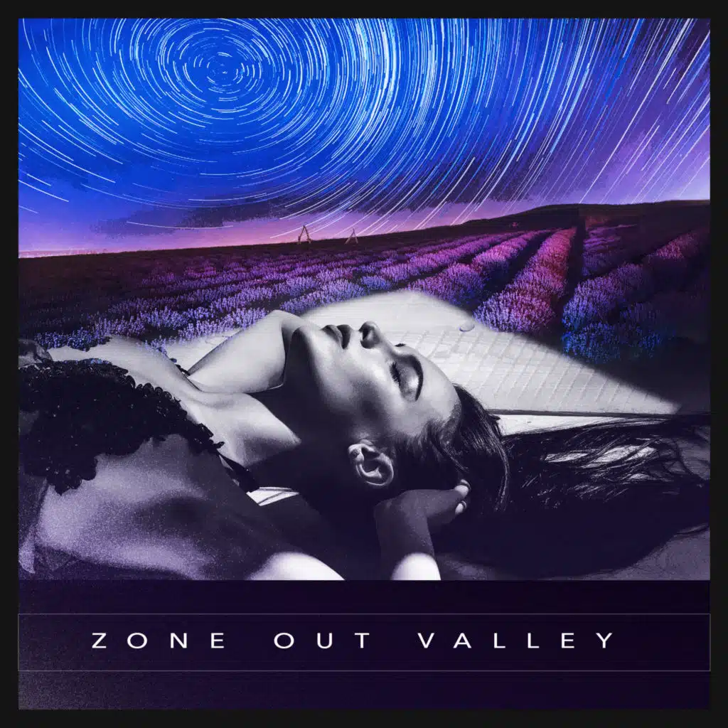 Zone Out Valley