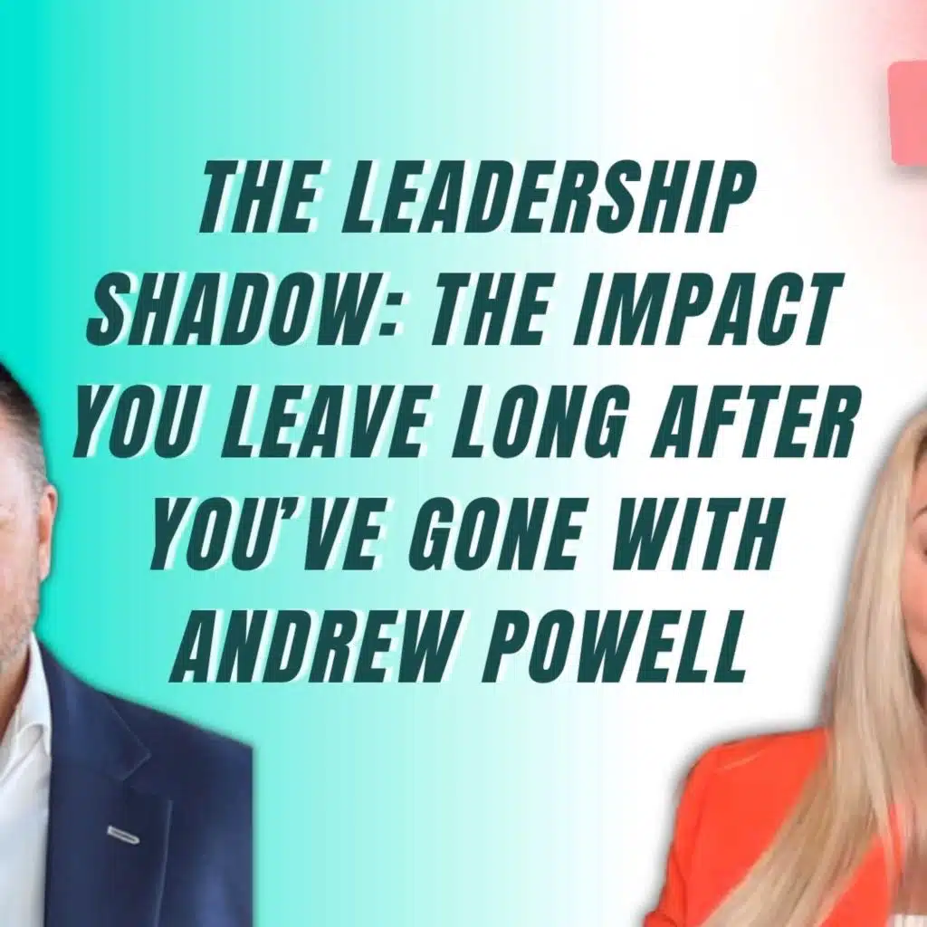 The Leadership Shadow: The Impact You Leave Long After You’ve Gone