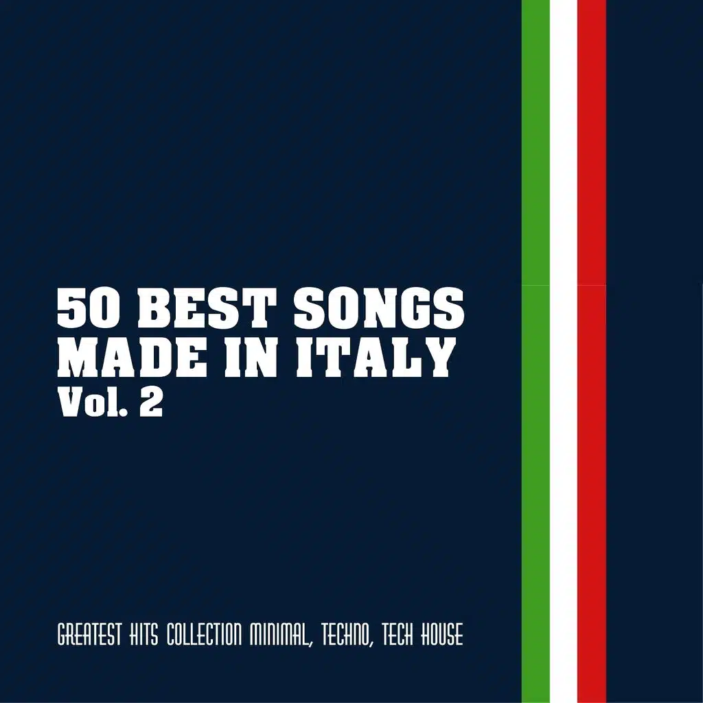 50 Best Songs Made in Italy, Vol. 2 (Greatest Hits Collection Minimal, Techno, Tech House)