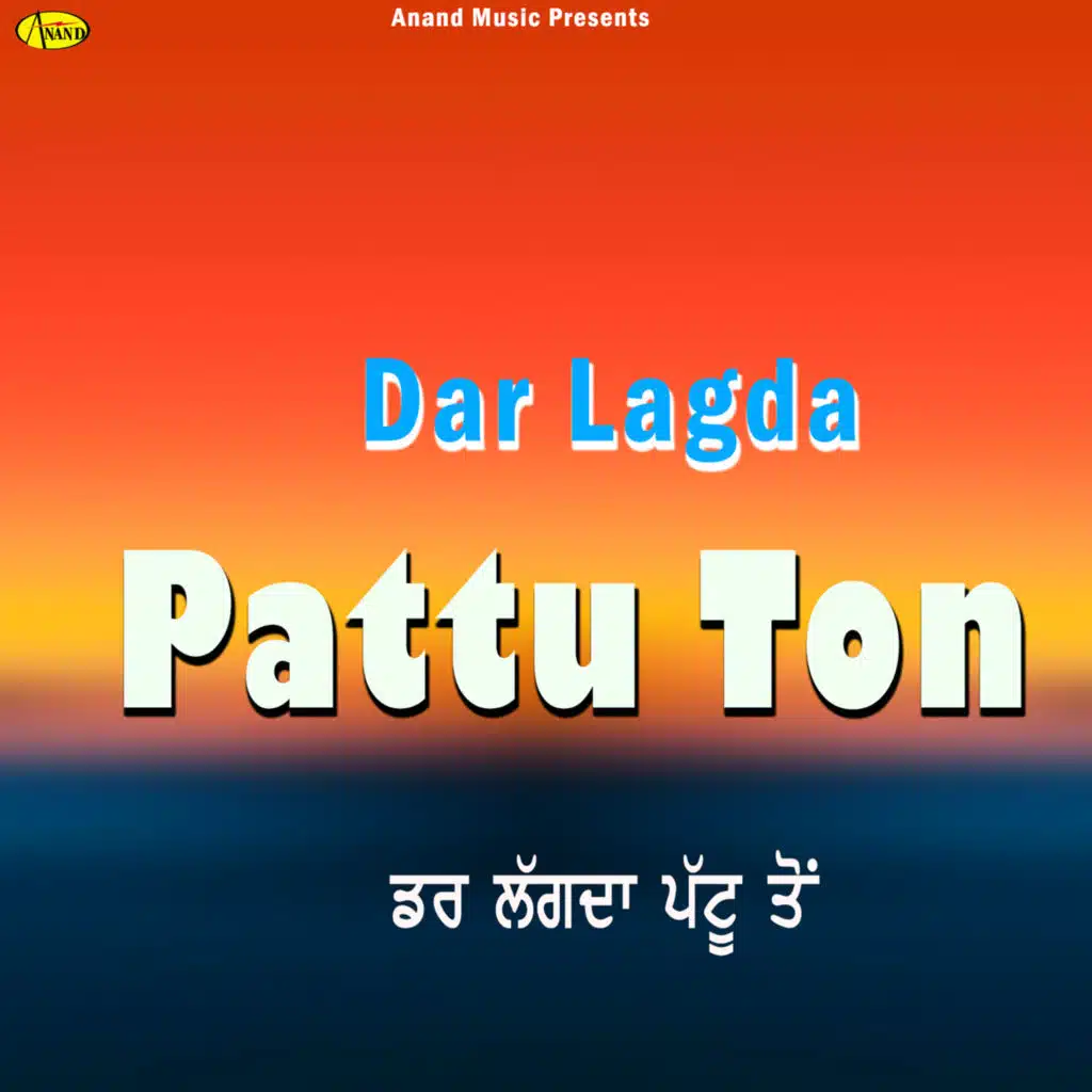 Dar Lagda Pattu Ton