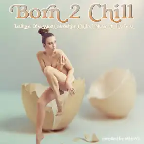 Born to Chill (Ibiza Sunset Café Mix)