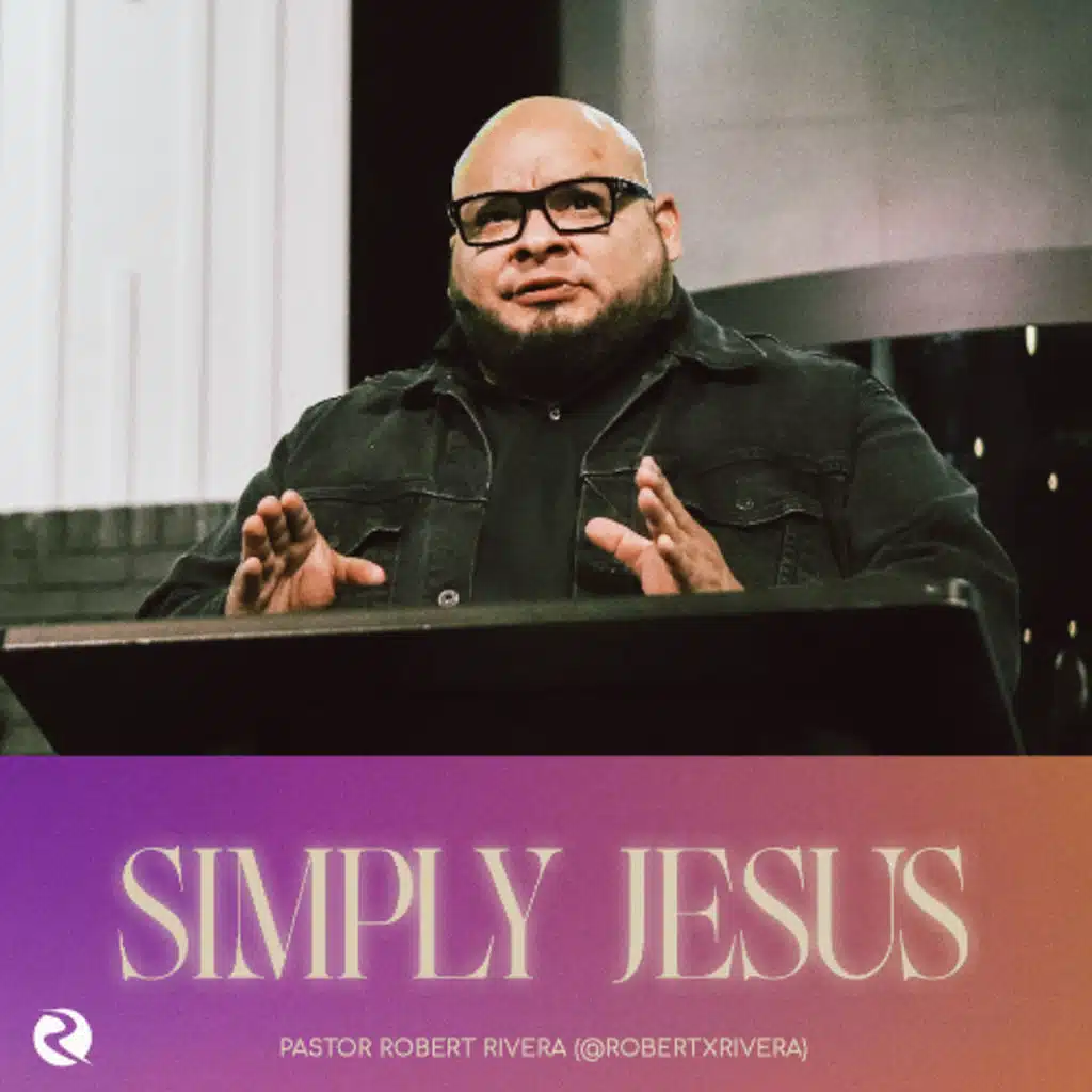 The Seed of Abraham | Simply Jesus | Pastor Robert Rivera
