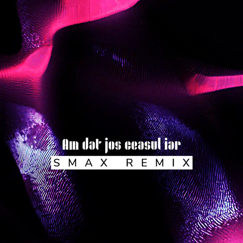 Am dat jos ceasul iar (SMAX Remix)