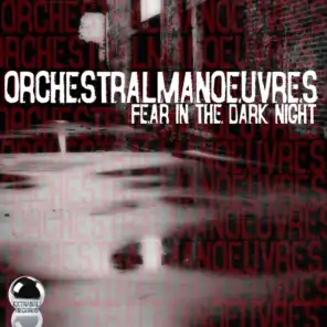 Orchestral Manoeuvres Fear in the Dark Night (Music for Movies and TV)