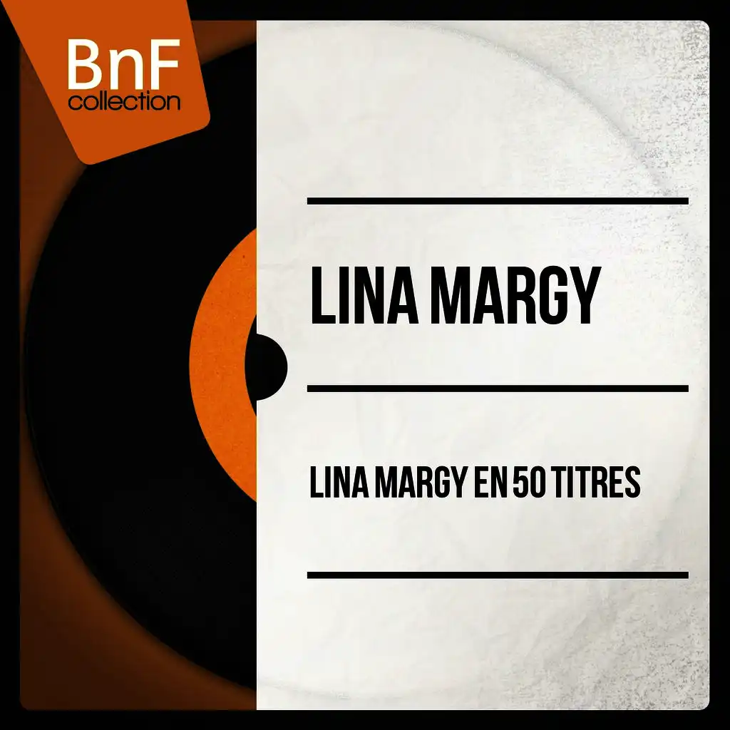 Lina Margy en 50 titres (Mono Version)