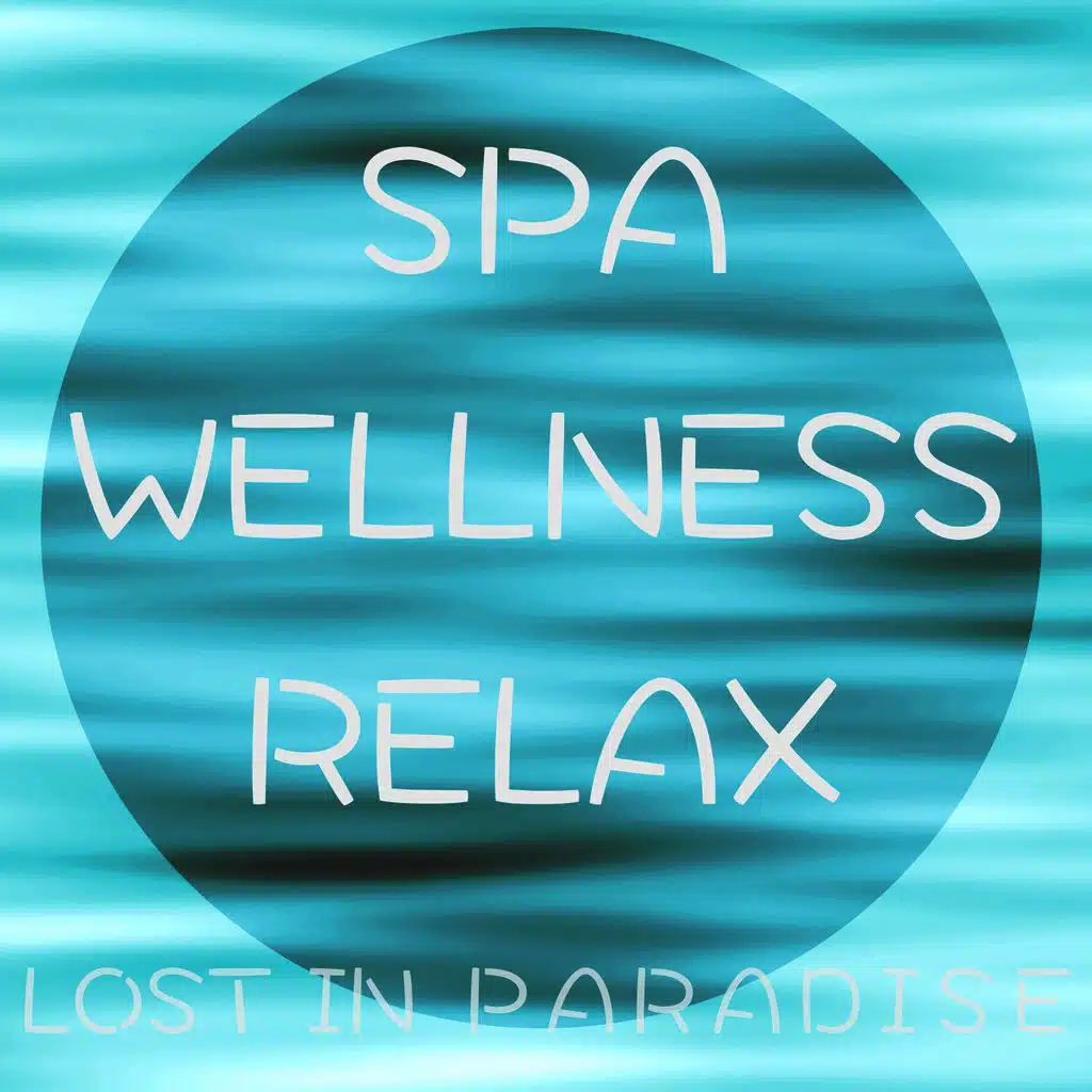 Spa Wellness Relax - Lost In Paradise