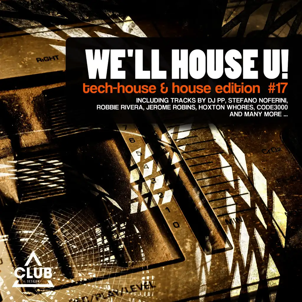 We'll House U! - Tech House & House Edition, Vol. 17