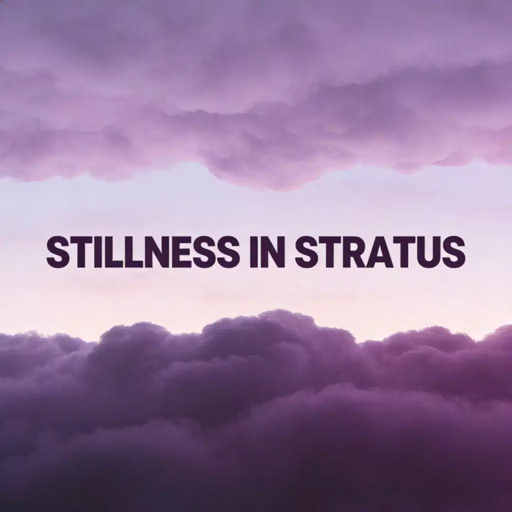 Stillness In Stratus