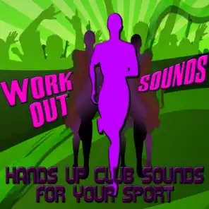Work Out Sounds (Hands Up Club Sounds for Your Sport)