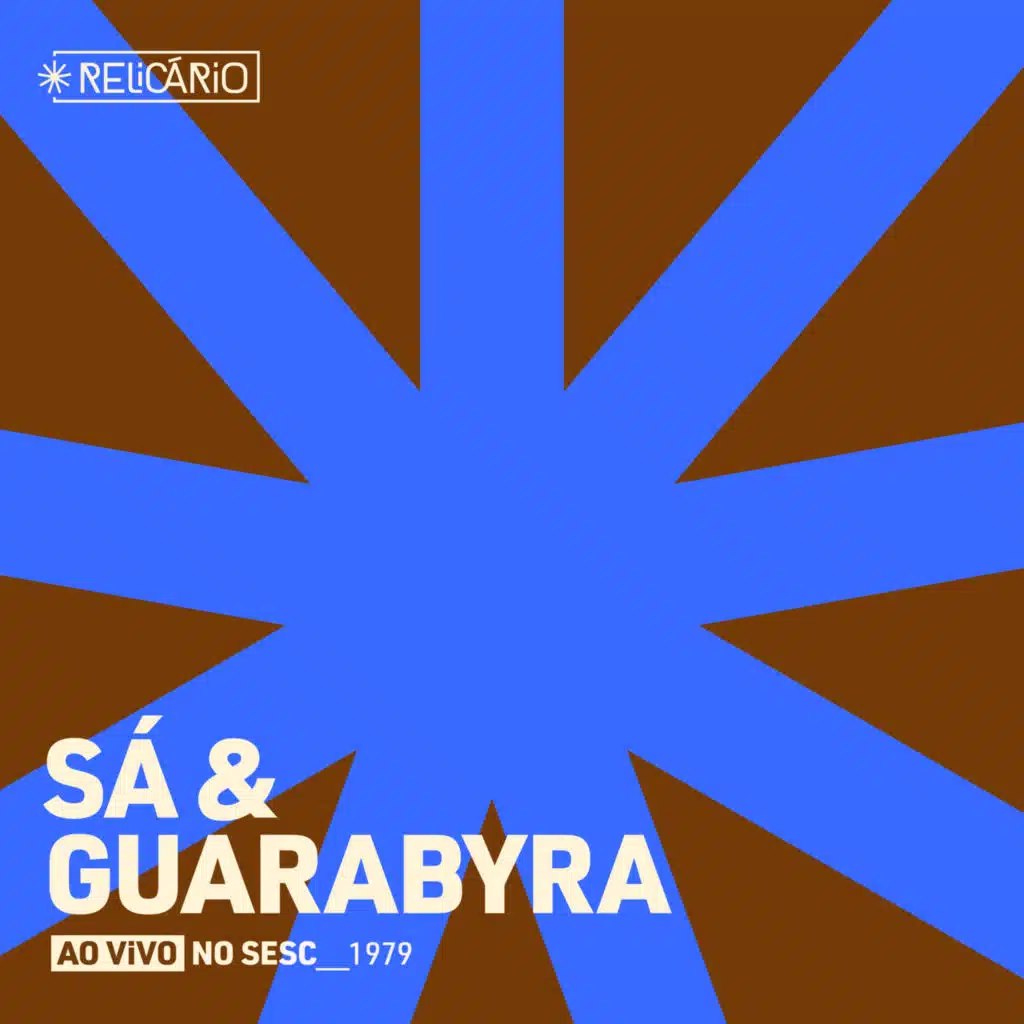 Relicário: Sá & Guarabyra (Ao Vivo No Sesc 1979)
