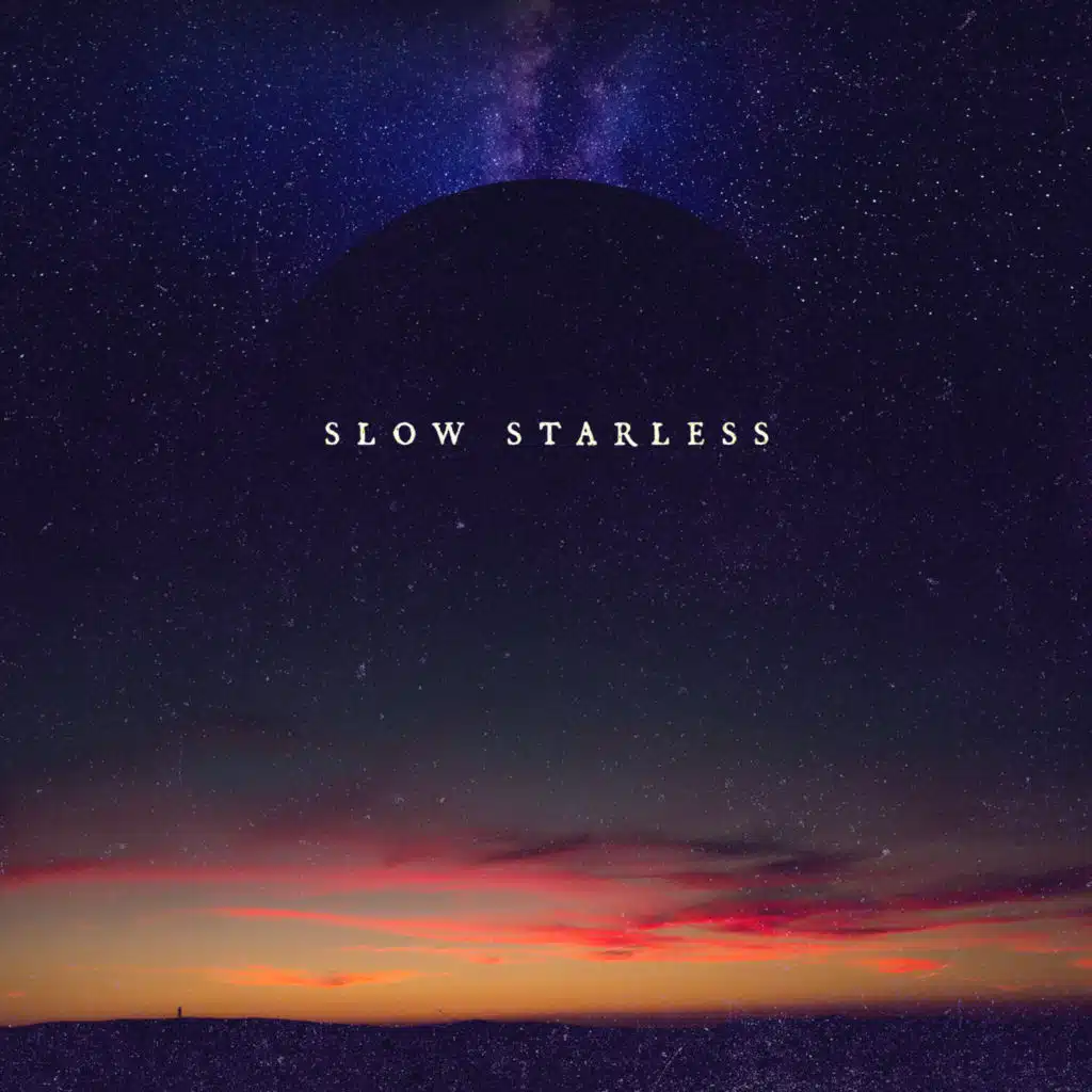 Slow Starless