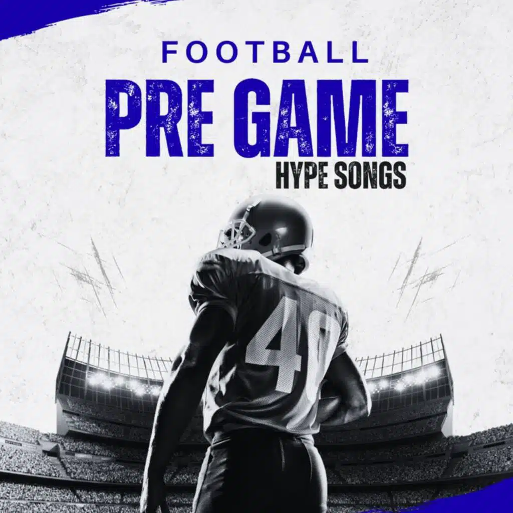 Football Pre Game Hype Songs