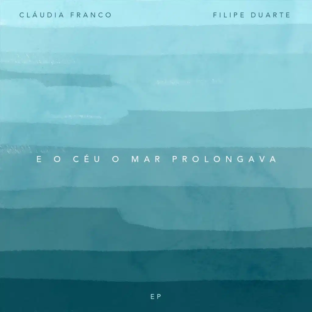 E O Céu O Mar Prolongava - EP
