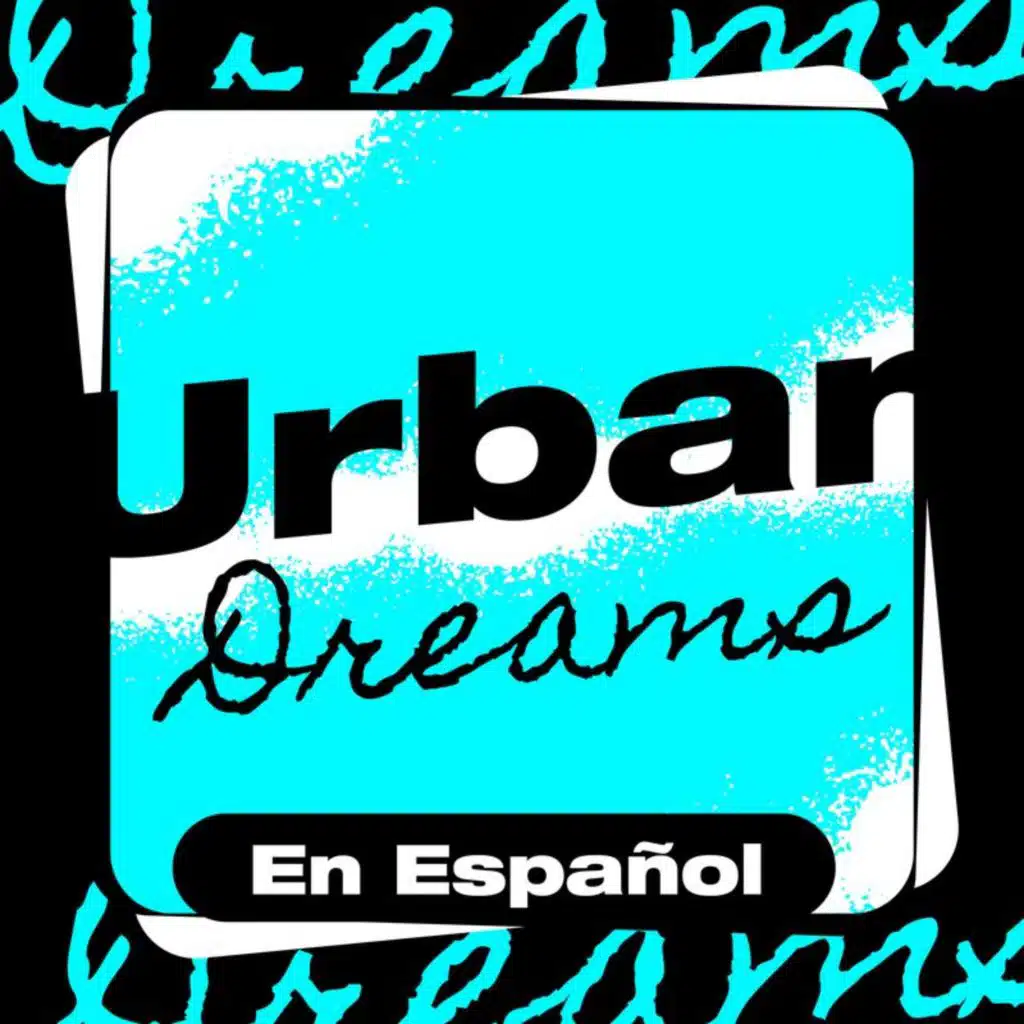 Urban Dreams en Español