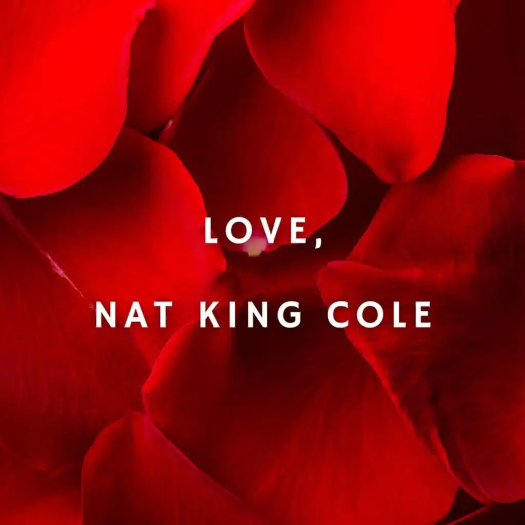 Love,  Nat King Cole
