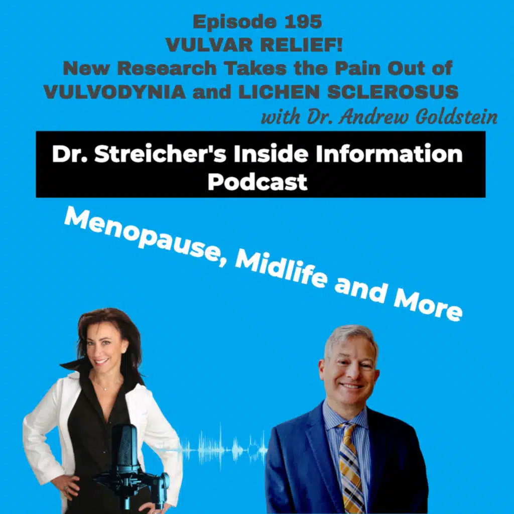 S4 Ep195: VULVAR RELIEF! New Research Takes the Pain out of Vulvodynia and Lichen Sclerosus with Dr. Andrew Goldstein